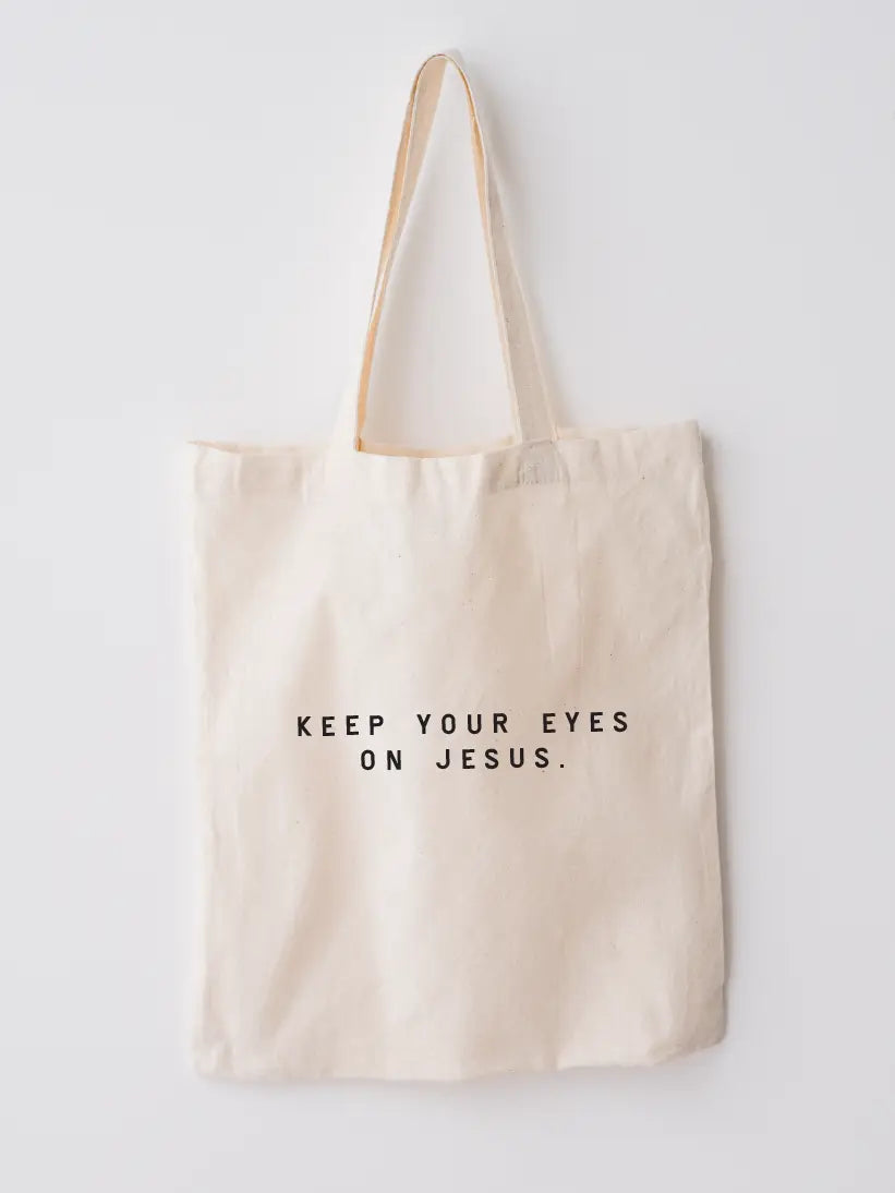 Keep Your Eyes On Jesus Tote